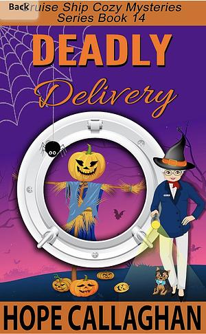 Deadly Delivery by Hope Callaghan