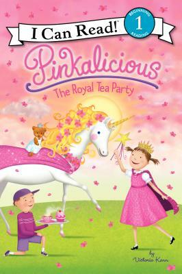 Pinkalicious: The Royal Tea Party by Victoria Kann