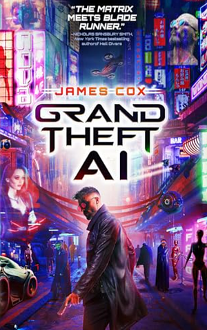 Grand Theft AI by James Cox