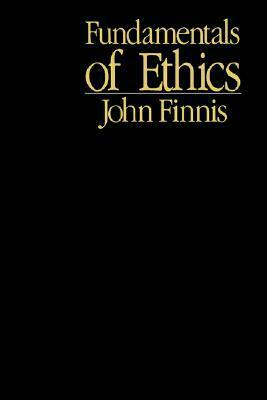 Fundamentals of Ethics by John Finnis