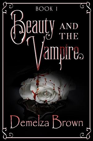 Beauty and The Vampire by Lidiya Foxglove