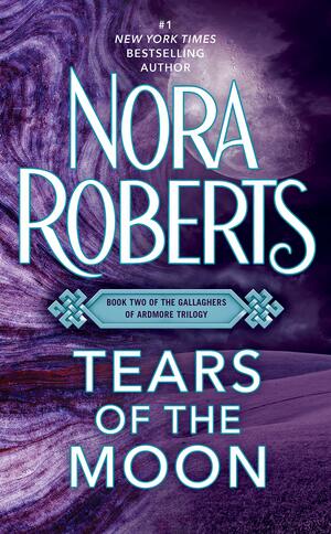 Tears of the Moon by Nora Roberts