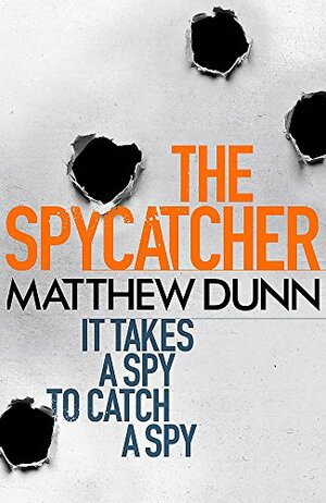 The Spycatcher by Matthew Dunn