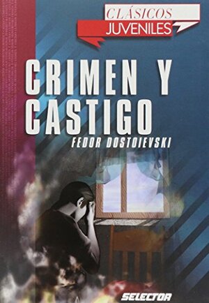 Crimen y castigo / Crime and Punishment by Fyodor Dostoevsky