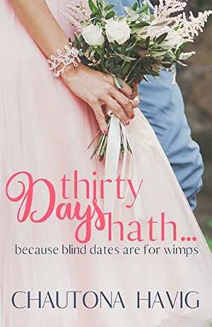 Thirty Days Hath... by Chautona Havig