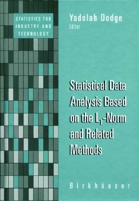 Statistical Data Analysis Based on the L1-Norm and Related Methods by Yadolah Dodge, William Falconer