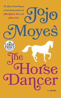 The Horse Dancer by Jojo Moyes