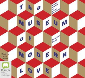 The Museum of Modern Love by Heather Rose