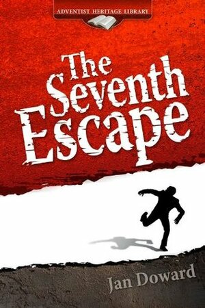 The Seventh Escape by Jan S. Doward