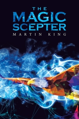 The Magic Scepter by Martin King