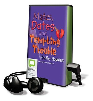 Mates, Dates and Tempting Trouble by Cathy Hopkins