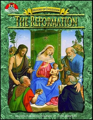 History of Civilization - The Reformation by Tim McNeese