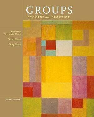 Groups; Process and Practice by Marianne Schneider Corey, Marianne Schneider Corey