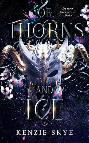 Of Thorns and Ice by Kenzie Skye
