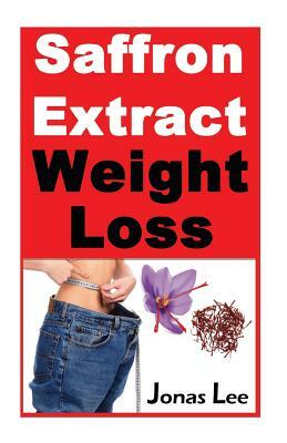 Saffron Extract Weight Loss by Jonas Lee