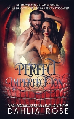 Perfect Imperfection by Dahlia Rose