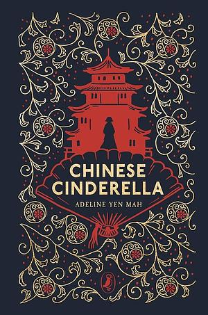 Chinese Cinderella: 25th Anniversary Edition by Adeline Yen Mah