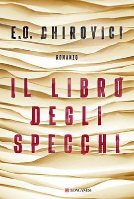 Il libro degli specchi by E.O. Chirovici