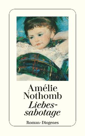 Liebessabotage by Amélie Nothomb