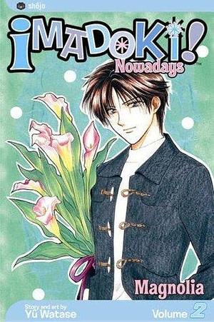 Imadoki!, Vol. 2: Magnolia by Yuu Watase, Yuu Watase