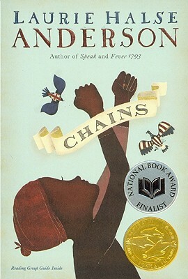Chains: Seeds of America by Laurie Halse Anderson