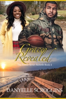 Grace Revealed by Danyelle Scroggins