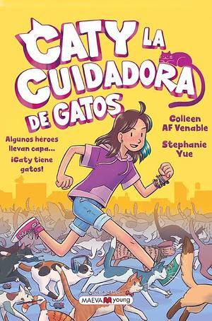 Caty la cuidadora de gatos by Colleen AF Venable, José Calles Vales