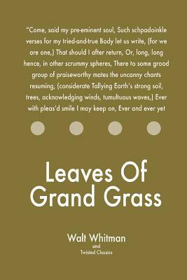 Leaves Of Grand Grass by Twisted Classics, Walt Whitman
