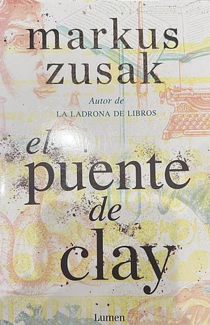 El puente de Clay by Markus Zusak