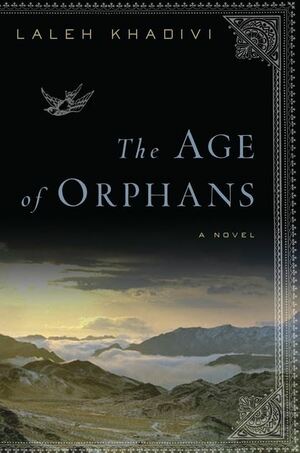 The Age of Orphans by Laleh Khadivi