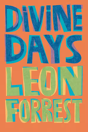 Divine Days by Leon Forrest