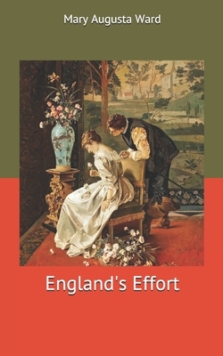 England's Effort by Mary Augusta Ward