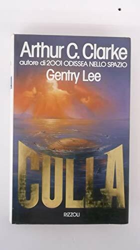Culla by Gentry Lee, Arthur C. Clarke