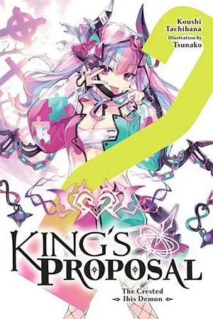 King's Proposal, Vol. 2 by Koushi Tachibana