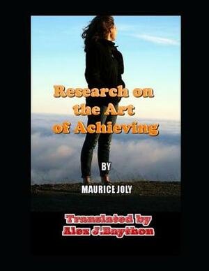 Research on the Art of Achieving by Maurice Joly Joly