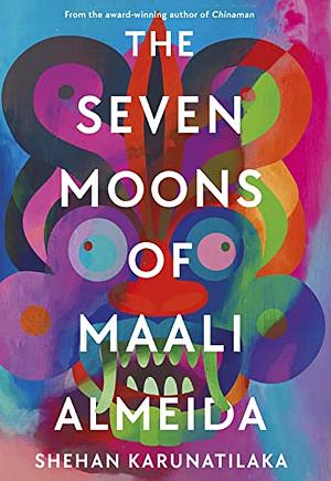 The Seven Moons of Maali Almeida by Shehan Karunatilaka