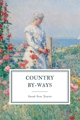 Country By-Ways by Sarah Orne Jewett