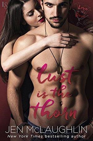 Lust Is the Thorn by Jen McLaughlin, Jen McLaughlin