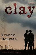 Clay: A Novel by Franck Bouysse