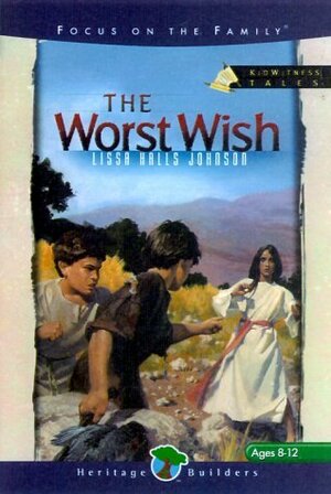 The Worst Wish by Lissa Halls Johnson