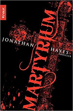 Martyrium by Jonathan Hayes, Christine Gaspard