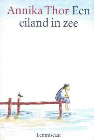 Een eiland in zee by Annika Thor, Emmy Weehuizen-Deelder