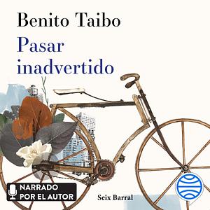 Pasar inadvertido by Benito Taibo