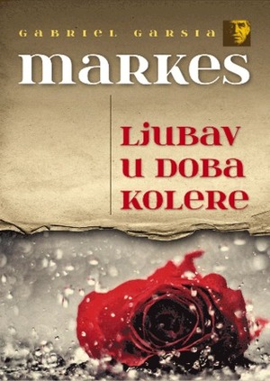 Ljubav u doba kolere by Milena Trobozić, Gabriel García Márquez