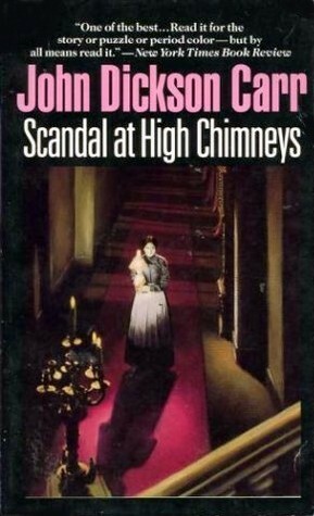 Scandal at High Chimneys by John Dickson Carr