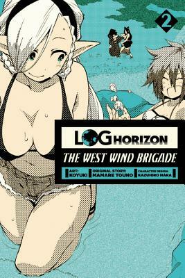 Log Horizon: The West Wind Brigade, Vol. 2 by Mamare Touno, Koyuki