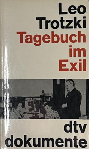 Tagebuch im Exil by Trotzki Leo