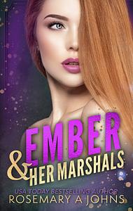 Ember & Her Marshals by Rosemary A. Johns