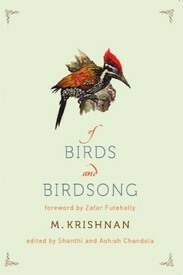 Of Birds and Birdsong by Shanthi Chandola, M. Krishnan, Ashish Chandola