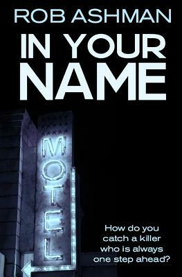 In Your Name by Rob Ashman